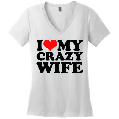 I Love My Crazy Wife With Heart Women's V-Neck T-Shirt