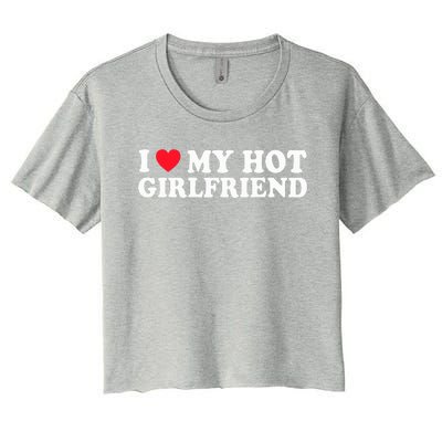 I Love My Hot GF Couple Valentines Day Girlfriend  Women's Crop Top Tee