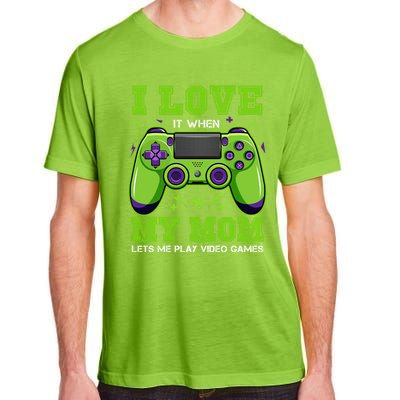 I Love My Mom Funny Sarcastic Video Games Gift Tee Gift Adult ChromaSoft Performance T-Shirt