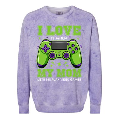 I Love My Mom Funny Sarcastic Video Games Gift Tee Gift Colorblast Crewneck Sweatshirt