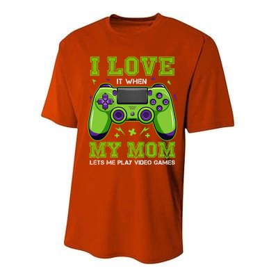 I Love My Mom Funny Sarcastic Video Games Gift Tee Gift Performance Sprint T-Shirt