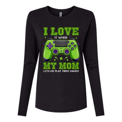 I Love My Mom Funny Sarcastic Video Games Gift Tee Gift Womens Cotton Relaxed Long Sleeve T-Shirt