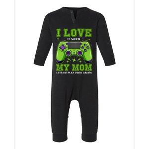 I Love My Mom Funny Sarcastic Video Games Gift Tee Gift Infant Fleece One Piece