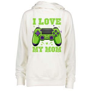 I Love My Mom Funny Sarcastic Video Games Gift Tee Gift Womens Funnel Neck Pullover Hood