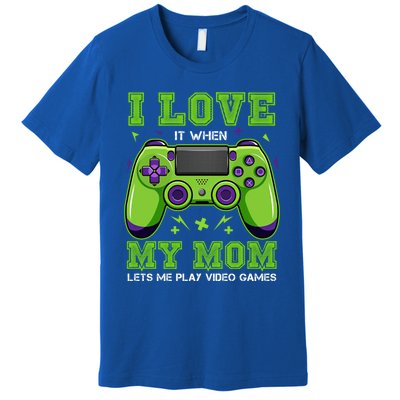 I Love My Mom Funny Sarcastic Video Games Gift Tee Gift Premium T-Shirt