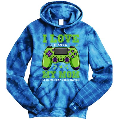 I Love My Mom Funny Sarcastic Video Games Gift Tee Gift Tie Dye Hoodie