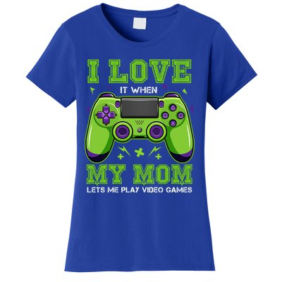 I Love My Mom Funny Sarcastic Video Games Gift Tee Gift Women's T-Shirt