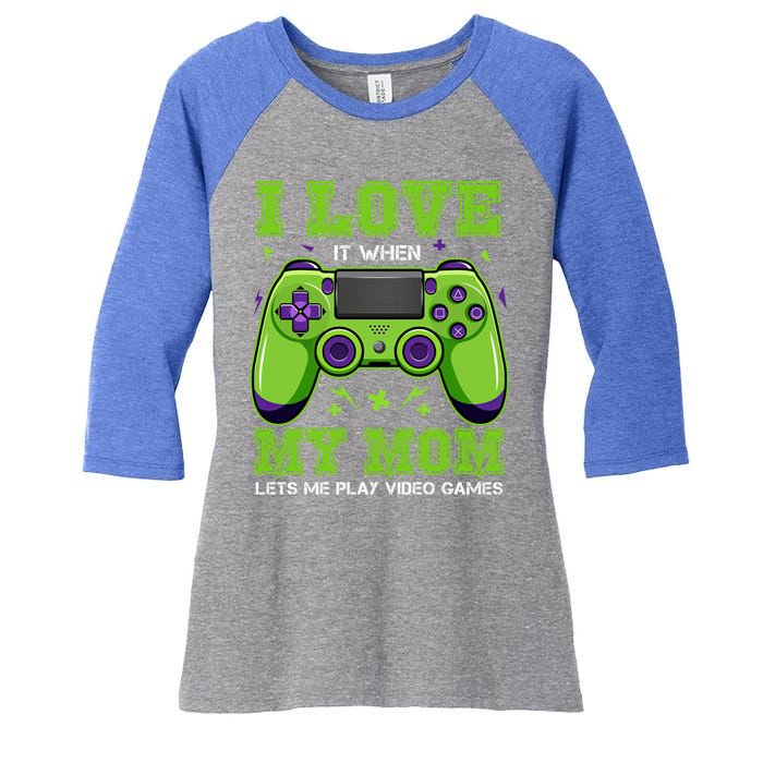 I Love My Mom Funny Sarcastic Video Games Gift Tee Gift Women's Tri-Blend 3/4-Sleeve Raglan Shirt