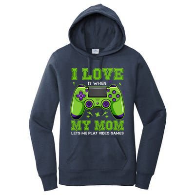 I Love My Mom Funny Sarcastic Video Games Gift Tee Gift Women's Pullover Hoodie