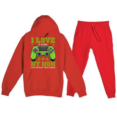 I Love My Mom Funny Sarcastic Video Games Gift Tee Gift Premium Hooded Sweatsuit Set