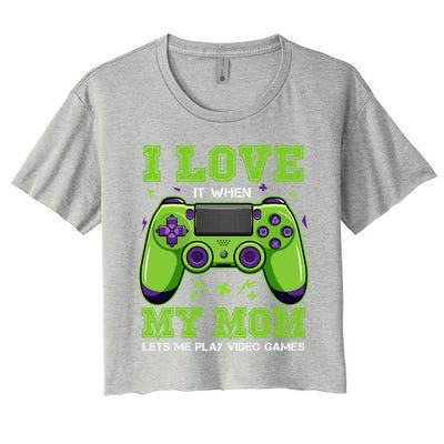 I Love My Mom Funny Sarcastic Video Games Gift Tee Gift Women's Crop Top Tee