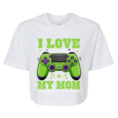 I Love My Mom Funny Sarcastic Video Games Gift Tee Gift Bella+Canvas Jersey Crop Tee