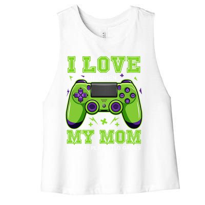 I Love My Mom Funny Sarcastic Video Games Gift Tee Gift Women's Racerback Cropped Tank