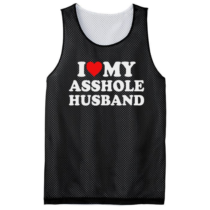 I Love My Asshole Husband Mesh Reversible Basketball Jersey Tank