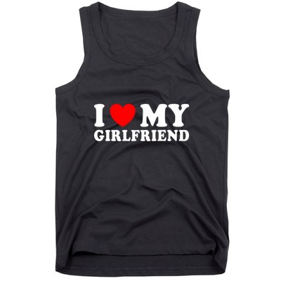 I Love My Girlfriend I Heart My Girlfriend Funny Gift Tank Top