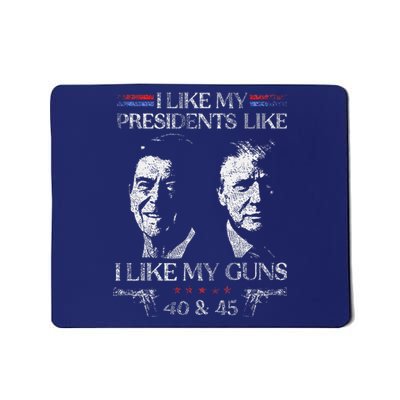 I Like My Presidents Like I Like My Guns 40 45 Mousepad