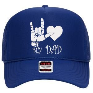 I Love My Dad ASL Fathers Day Gifts High Crown Mesh Back Trucker Hat