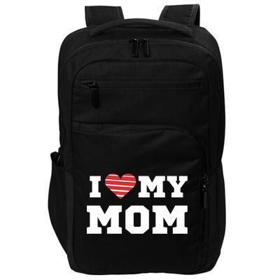 I Love My Mom Meaningful Gift Impact Tech Backpack