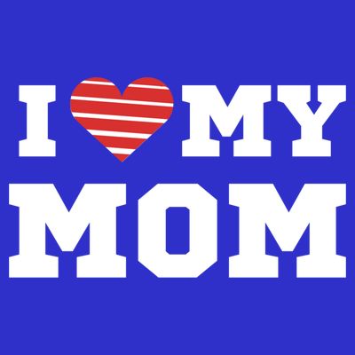I Love My Mom Meaningful Gift T-Shirt
