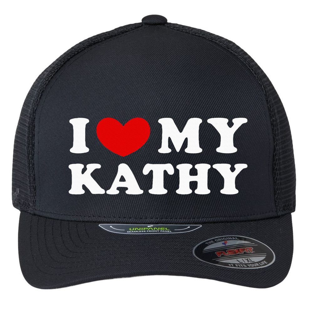 I Love My Kathy I Heart My Kathy Flexfit Unipanel Trucker Cap
