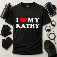 I Love My Kathy I Heart My Kathy Cooling Performance Crew T-Shirt