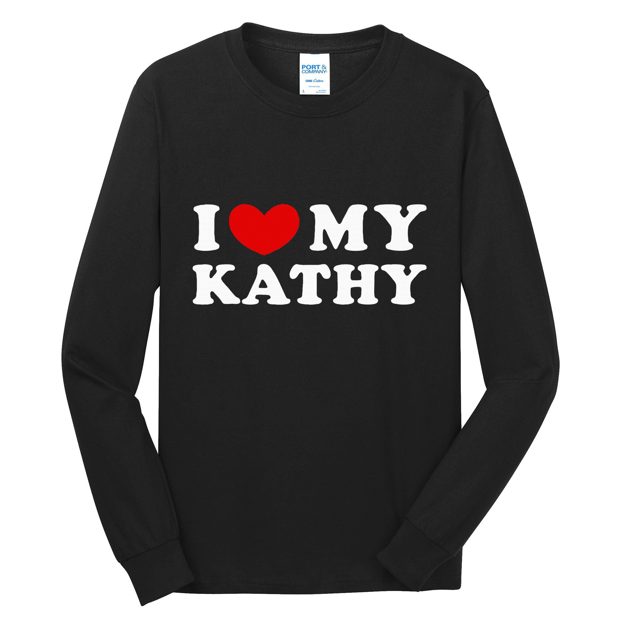 I Love My Kathy I Heart My Kathy Tall Long Sleeve T-Shirt