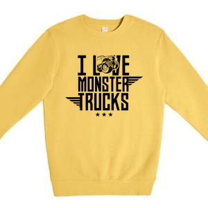 I Love Monster Trucks Lover Monster Truck Driving Driver Funny Gift Premium Crewneck Sweatshirt