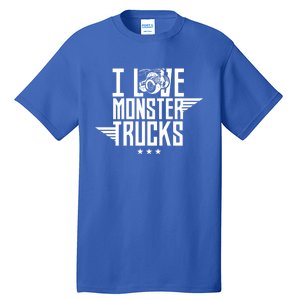 I Love Monster Trucks Lover Monster Truck Driving Driver Funny Gift Tall T-Shirt