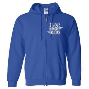 I Love Monster Trucks Lover Monster Truck Driving Driver Funny Gift Full Zip Hoodie