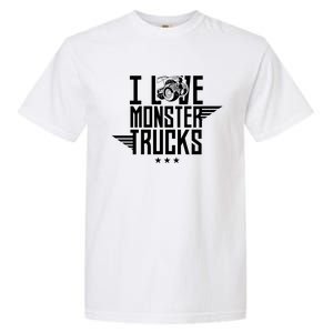 I Love Monster Trucks Lover Monster Truck Driving Driver Funny Gift Garment-Dyed Heavyweight T-Shirt