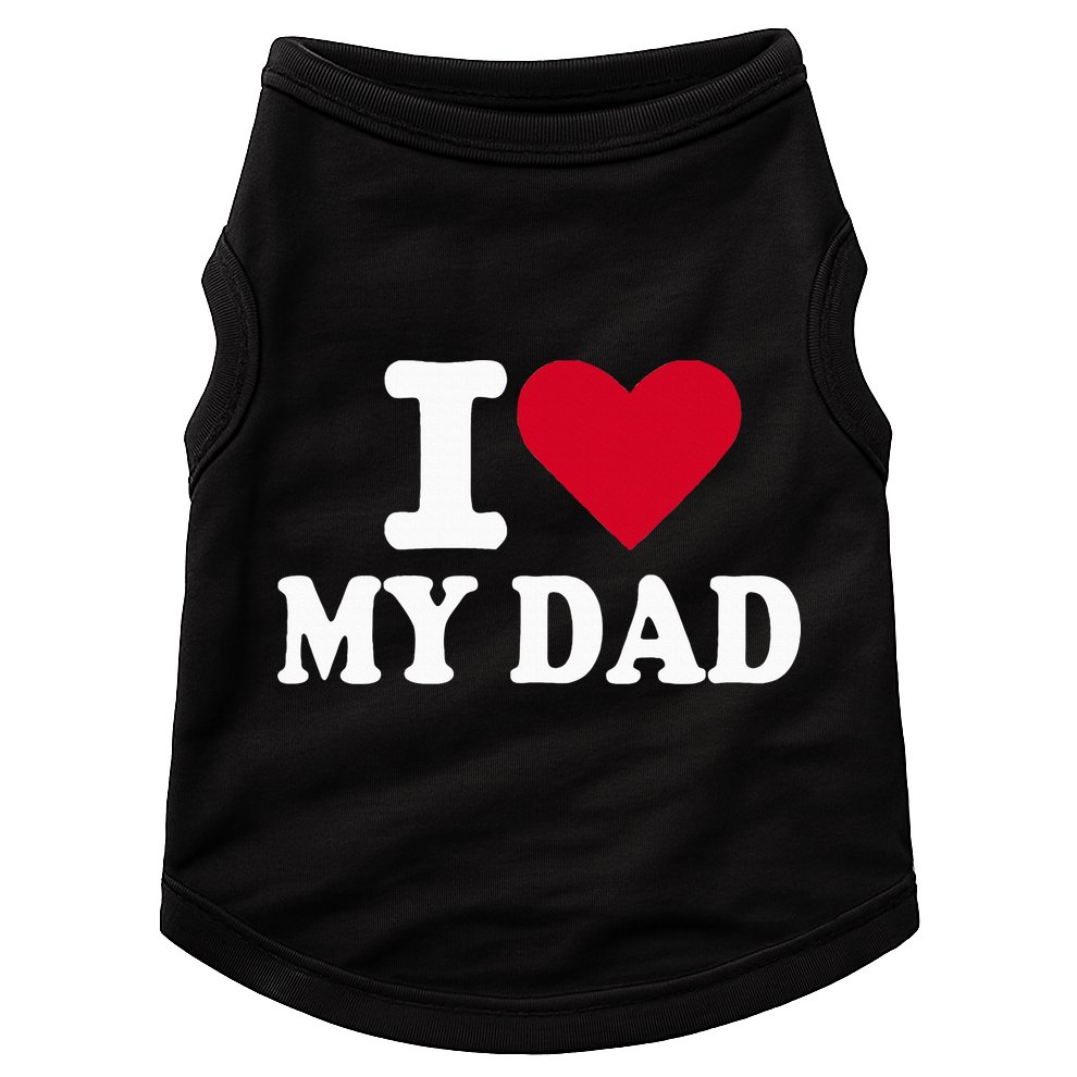 I Love My Dad Doggie Tank