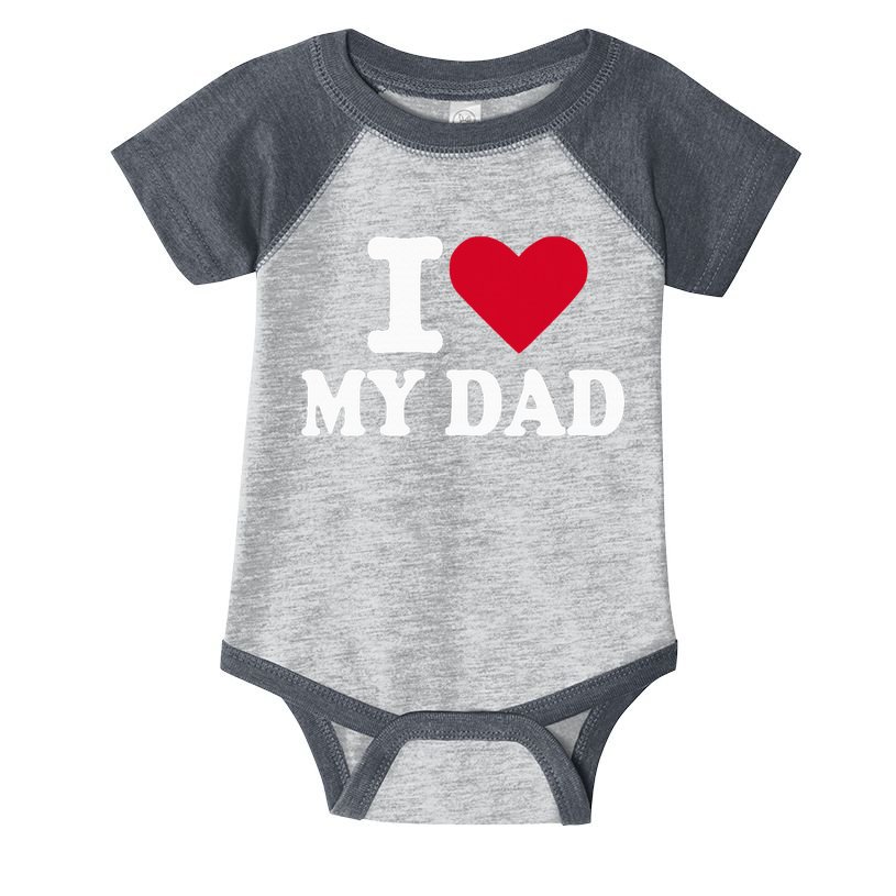 I Love My Dad Infant Baby Jersey Bodysuit