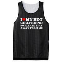 I Love My Girlfriend I Love My Hot Girlfriend So Stay Away Mesh Reversible Basketball Jersey Tank