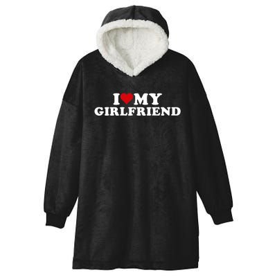 I Love My Hot Girlfriend I Heart My Hot Girlfriend Gf Hooded Wearable Blanket