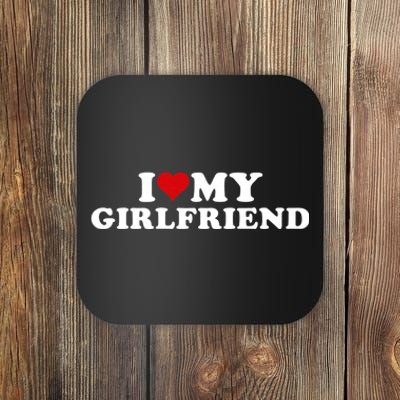 I Love My Hot Girlfriend I Heart My Hot Girlfriend Gf Coaster