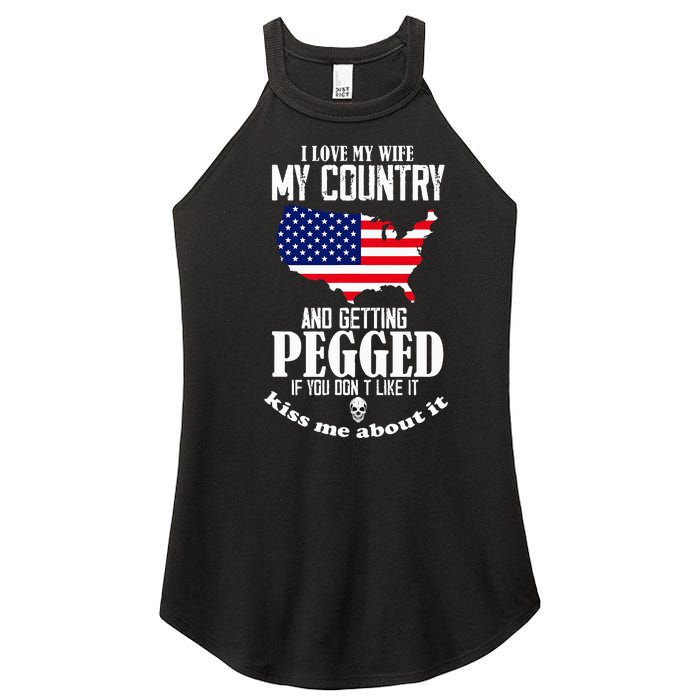 I Love My Wife My Country And Getting Pegged If You DonT Women's Perfect Tri Rocker Tank