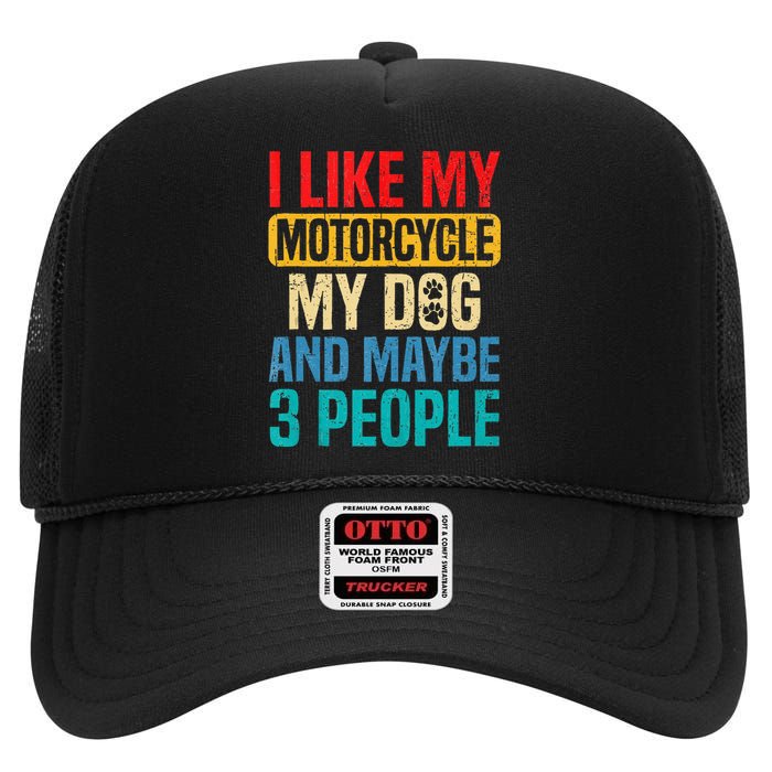 I Like My Motorcycle Dog & Maybe 3 People Retro Funny Biker High Crown Mesh Back Trucker Hat