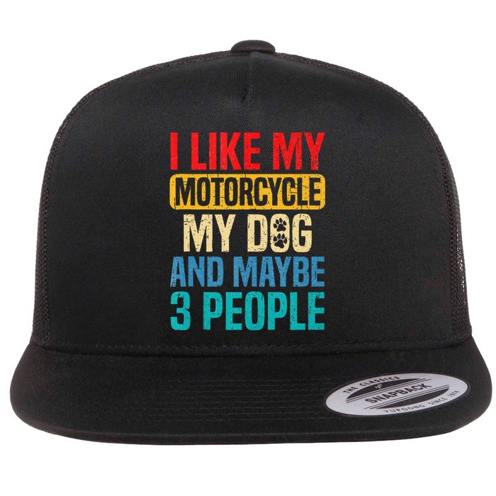 I Like My Motorcycle Dog & Maybe 3 People Retro Funny Biker Flat Bill Trucker Hat