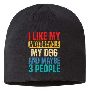 I Like My Motorcycle Dog & Maybe 3 People Retro Funny Biker Sustainable Beanie