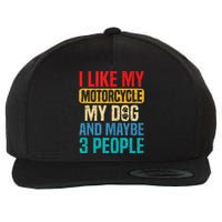 I Like My Motorcycle Dog & Maybe 3 People Retro Funny Biker Wool Snapback Cap