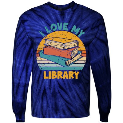 I Love My Library Sunset For Book Lovers Readers Librarian Tie-Dye Long Sleeve Shirt