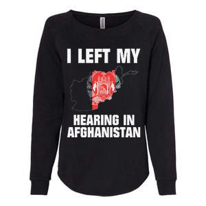 I Left My Hearing In Afghanistan Womens California Wash Sweatshirt