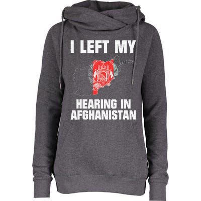 I Left My Hearing In Afghanistan Womens Funnel Neck Pullover Hood