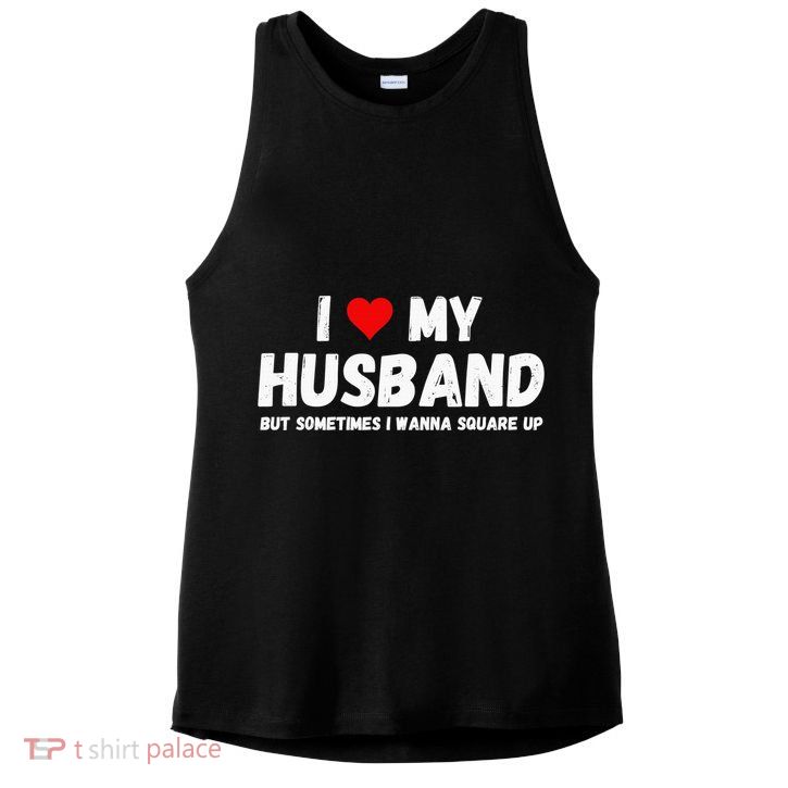 I Love My Husband Ladies PosiCharge Tri-Blend Wicking Tank