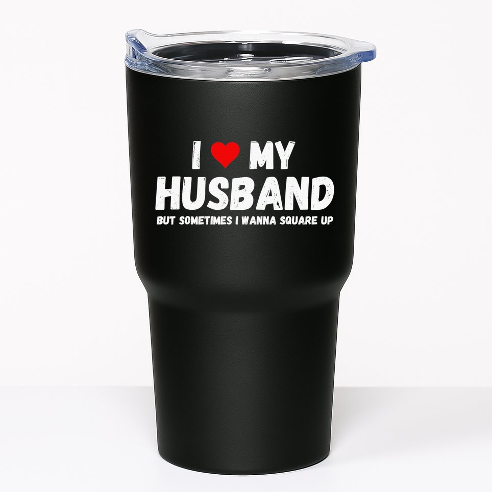 I Love My Husband Tumbler