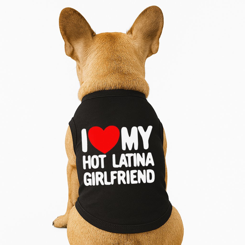 I Love My Hot Latina Girlfriend Red Heart My Hot Girlfriend Doggie Tank