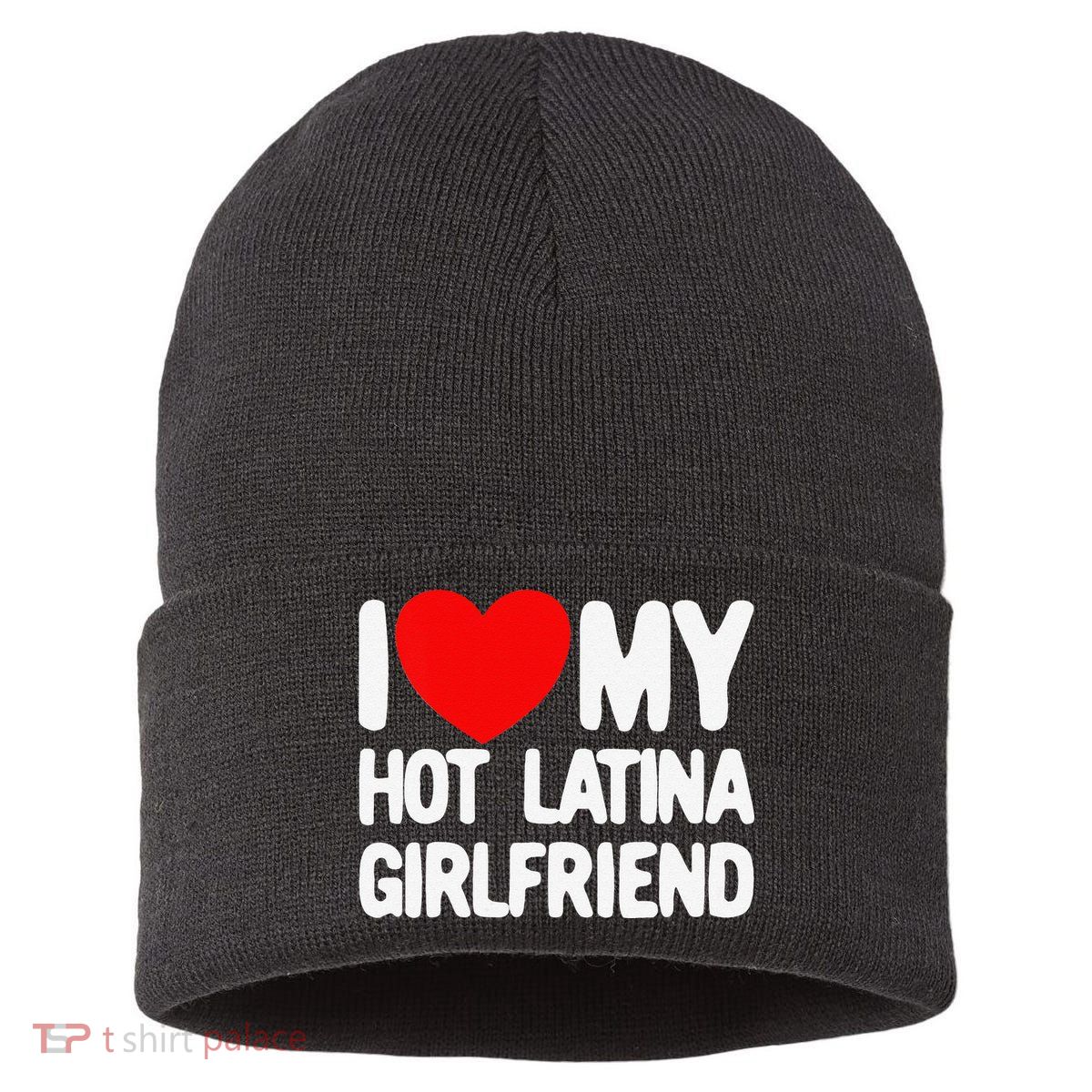 I Love My Hot Latina Girlfriend Red Heart My Hot Girlfriend Sustainable Knit Beanie