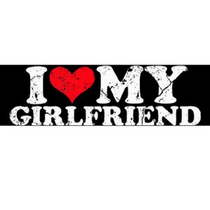 I Love My Girlfriend I Heart My Girlfriend Bumper Sticker