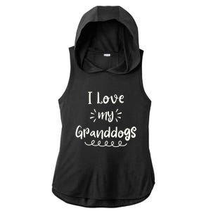 I Love My Granddogs Dog Grandma Grandpa Granddog Gift Ladies PosiCharge Tri-Blend Wicking Draft Hoodie Tank