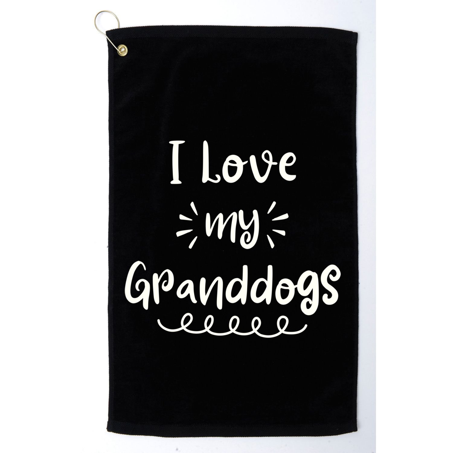 I Love My Granddogs Dog Grandma Grandpa Granddog Gift Golf Towel